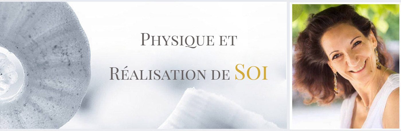  Physique & Réalisation de Soi